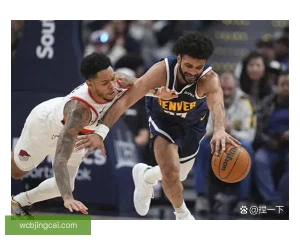 掘金加时险胜马刺豪取八连胜约基奇砍下三双称雄比赛